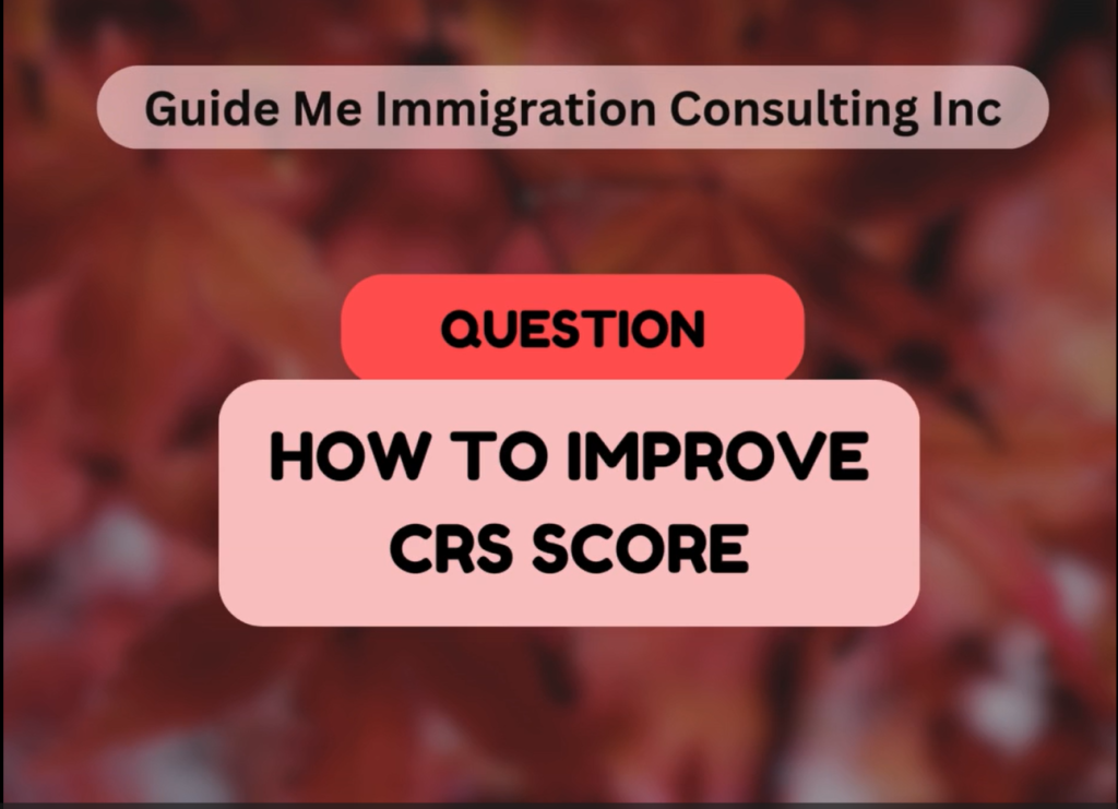 How to improve CRS Score Canada