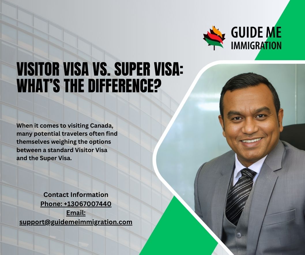 Visitor Visa vs Super Visa Canada